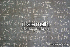 i hate math