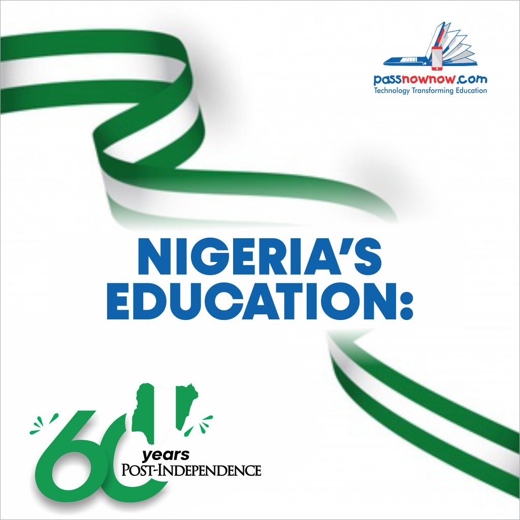 Nigeria's Education: 60 years Post Independece