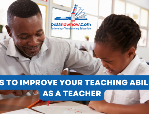 Ways To Improve Your Teaching Ability  As a Teacher